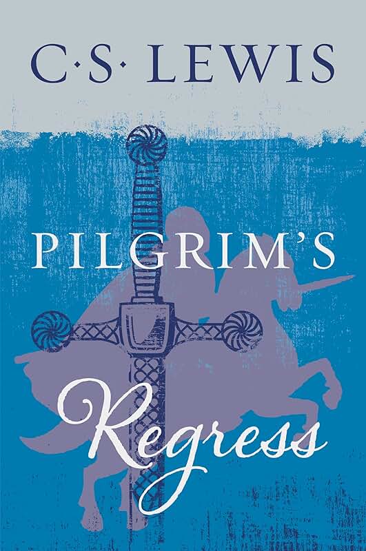 _The Pilgrim's Regress_ Клайва Льюиса